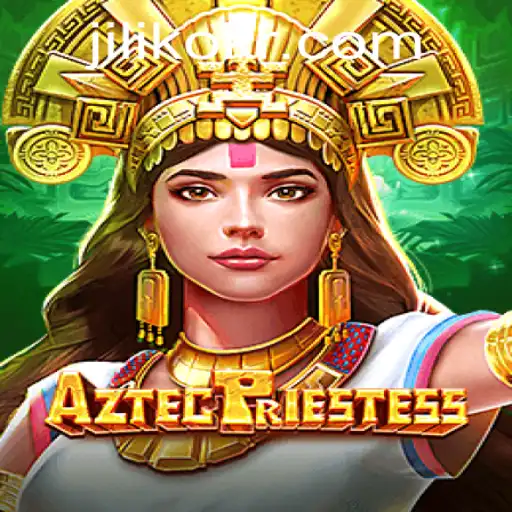 Exploring the World of AztecPriestess: A Captivating Game Experience with Jiliko