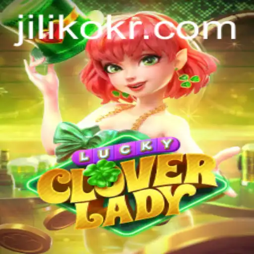 Exploring the Enchanting World of LuckyCloverLady and Its Connection to Jiliko